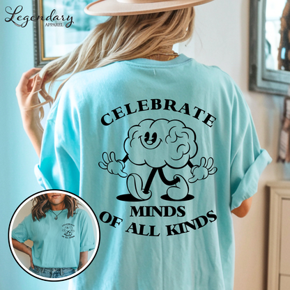 Celebrate Minds Of All Kinds Comfort Colors Tee Shirt