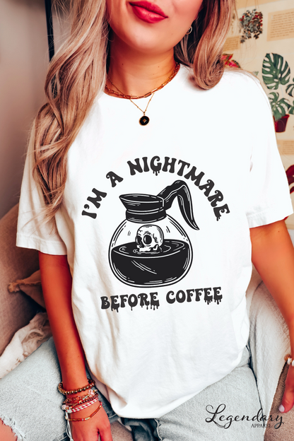 Coffee Shirt I'm A Nightmare Before Coffee T-Shirt