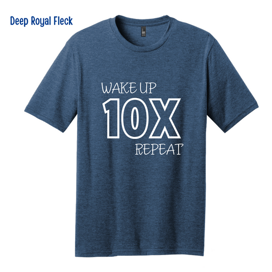 Wake Up 10X Repeat