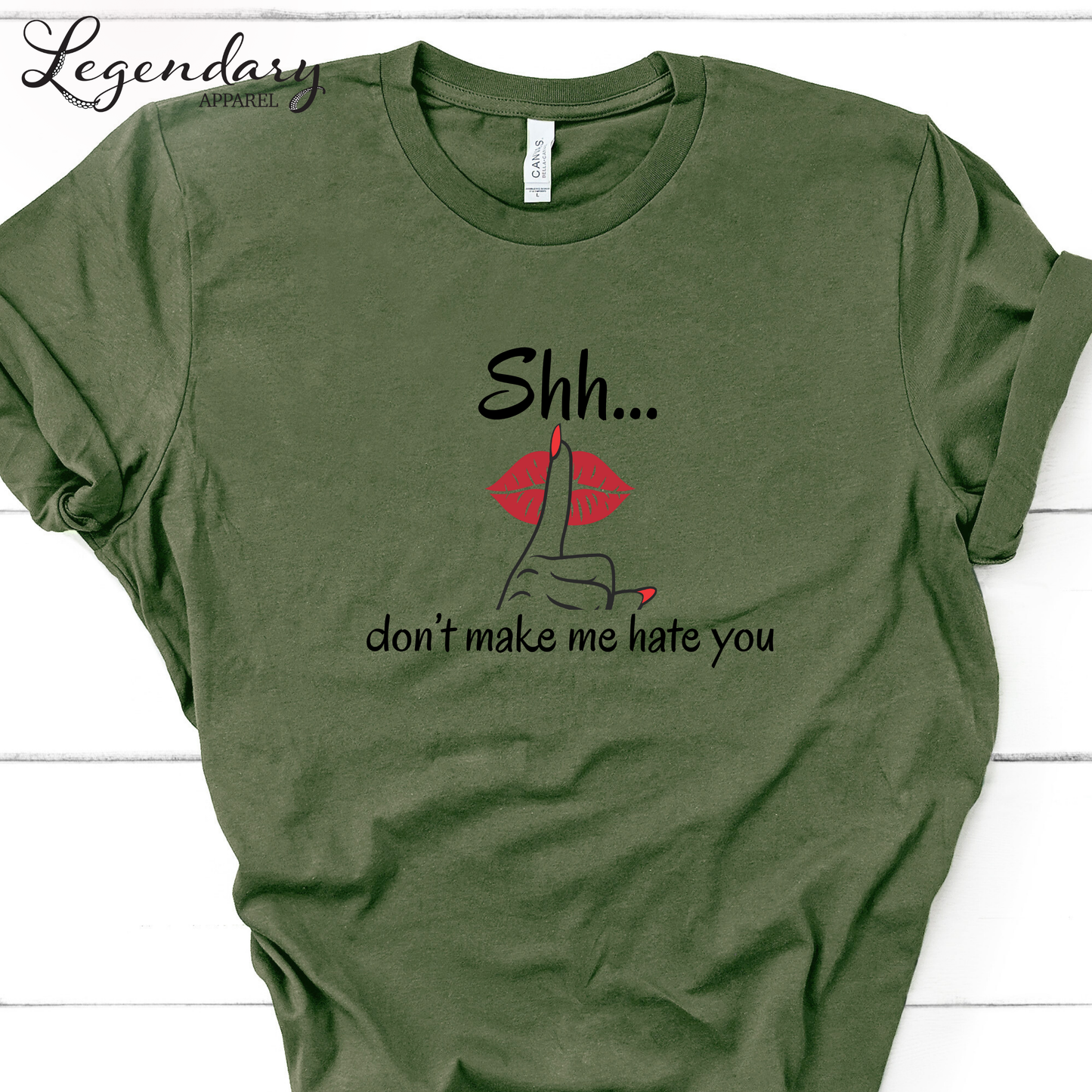 Shh Don't Make Me Hate You Shirt Tee Shirt
