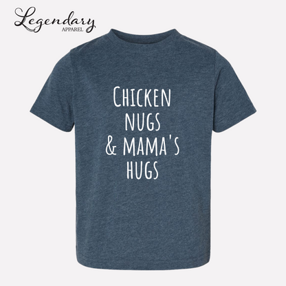 Chicken Nugs & Mama's Hugs Toddler Tee Shirt
