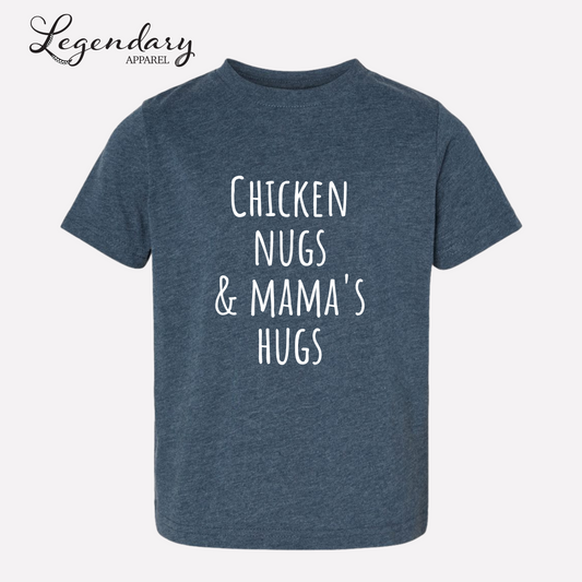 Chicken Nugs & Mama's Hugs Toddler Tee Shirt
