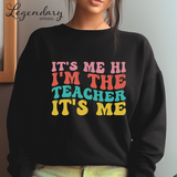 Retro Teacher Sweatshirt Its Me Hi Im the Teacher Its Me Teacher Gifts