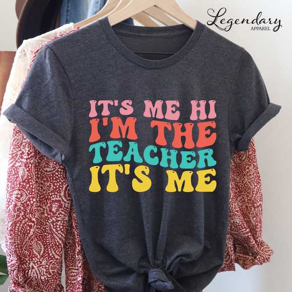 Retro Teacher Shirts Its Me Hi Im the Teacher Its Me T-Shirt