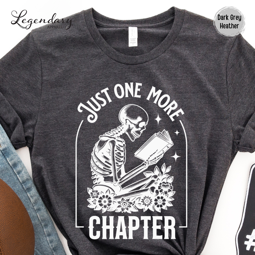 Just One More Chapter Tee Shirt