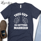 This Guy is Getting Married T-shirt