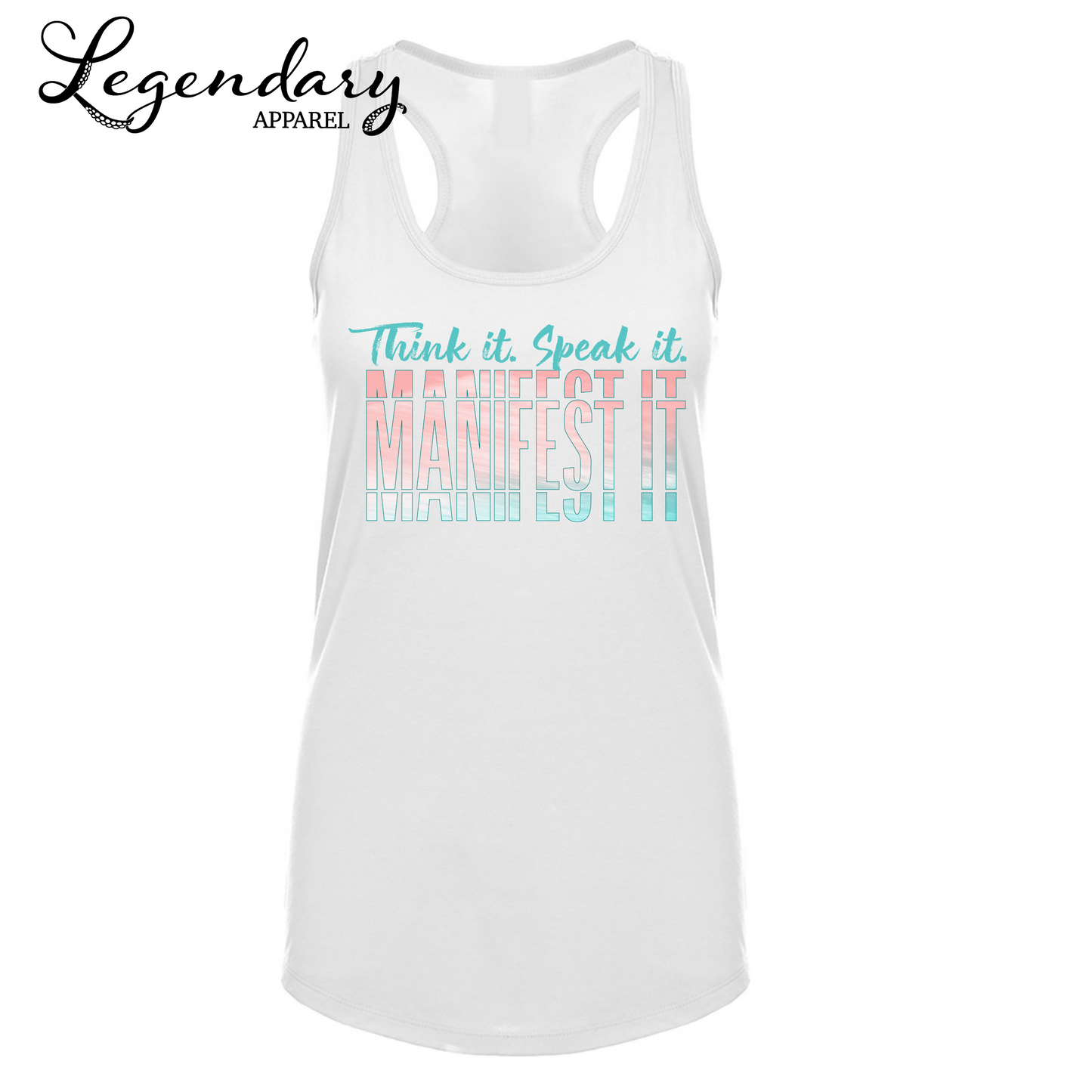 Think It Speak It Manifest It Tee Shirt & Racerback Tanktop