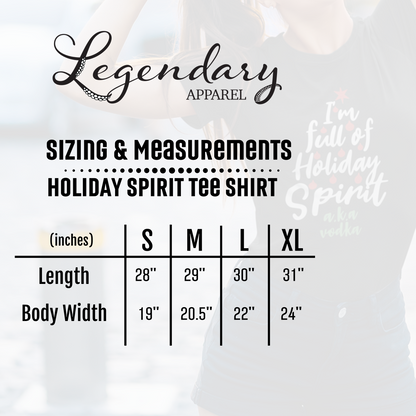 I'm Full Of Holiday Spirit AKA Vodka Christmas Tee Shirt