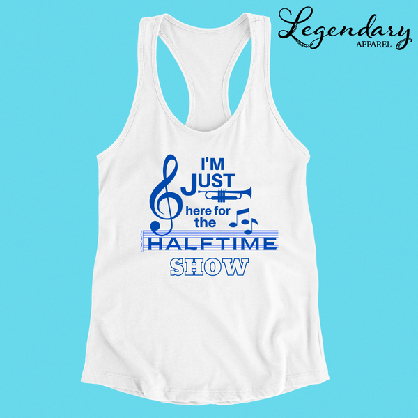I'm Just Here For The Halftime Show Racerback Tank Top