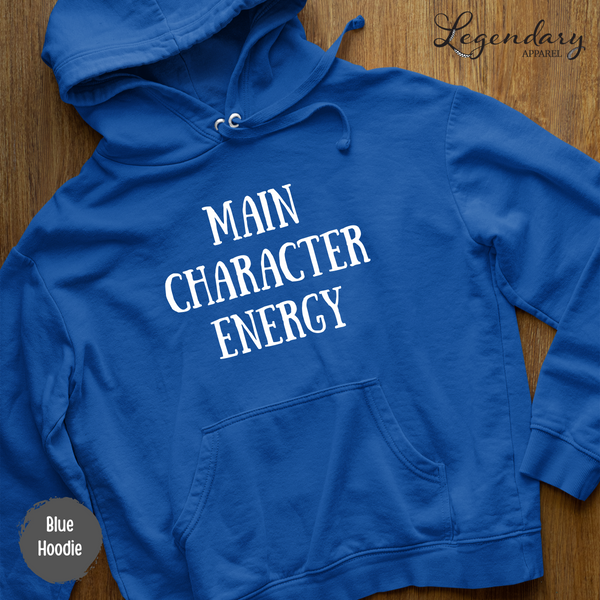 Main Character Energy Pullover Hoodie