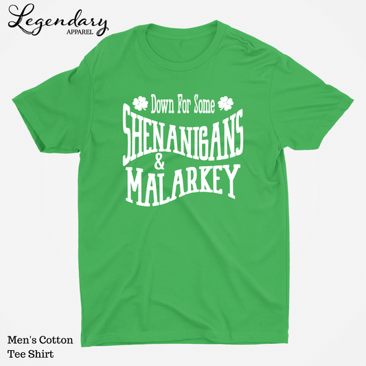 Down For Some Shenanigans and Malarkey Men's St. Patrick's Day Tee Shirt