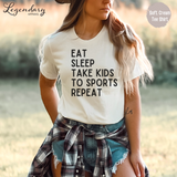 Eat Sleep Take Kids To Sports Repeat Tee Shirt