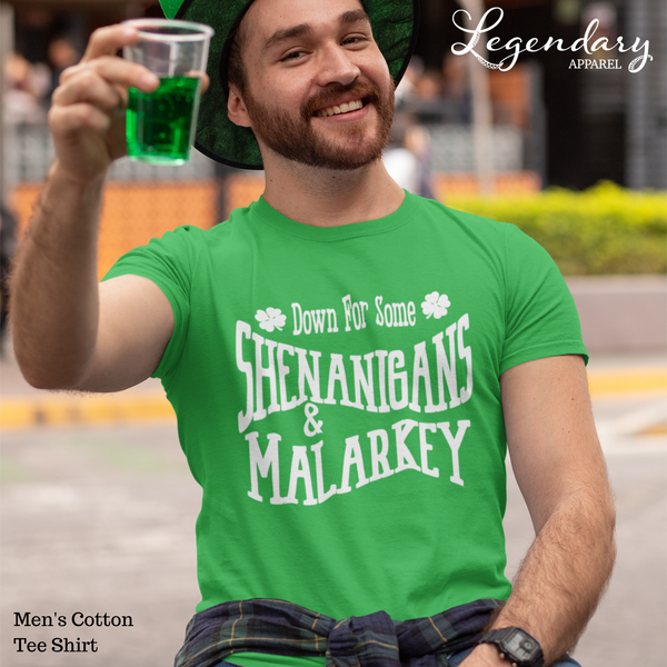 Down For Some Shenanigans and Malarkey Men's St. Patrick's Day Tee Shirt