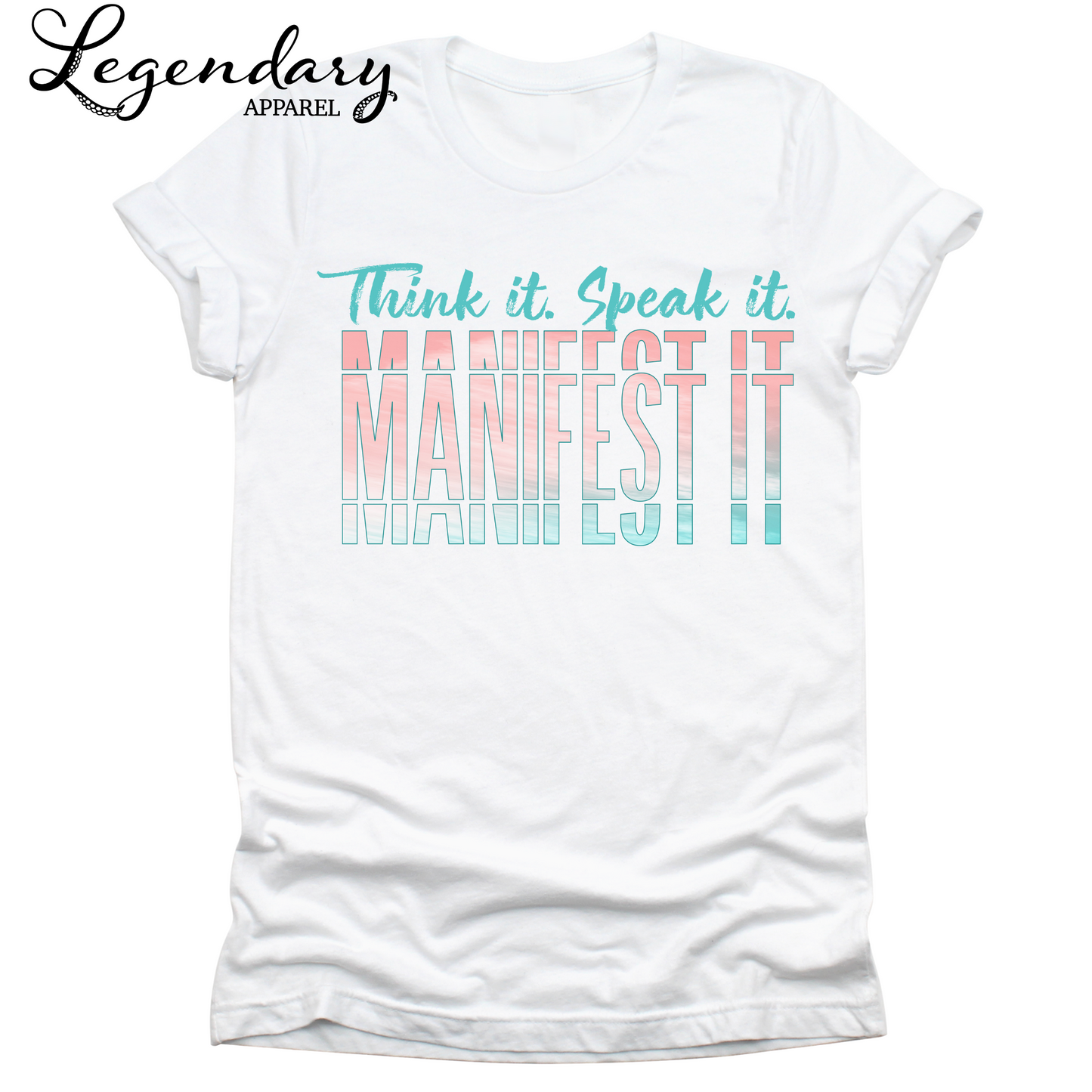 Think It Speak It Manifest It Tee Shirt & Racerback Tanktop