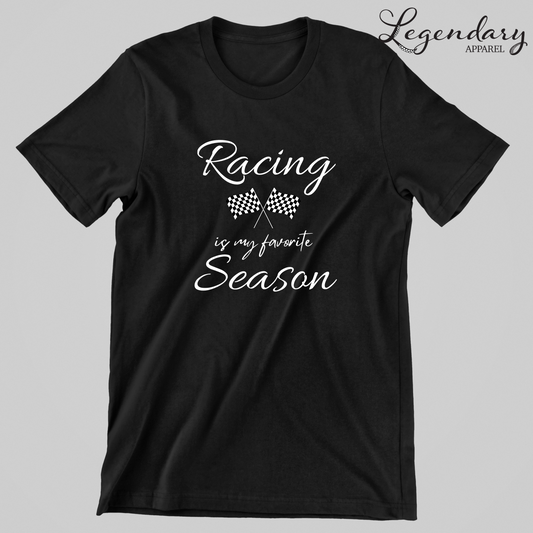 Racing Is My Favorite Season Tee Shirt