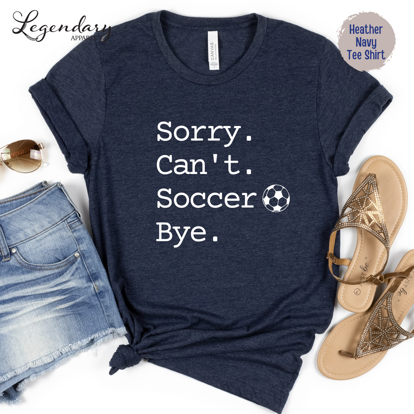 Sorry Can't Soccer Bye Tee Shirt