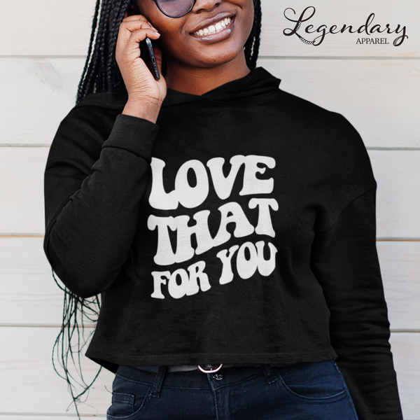 Love That For You Crop Top Pullover Hoodie