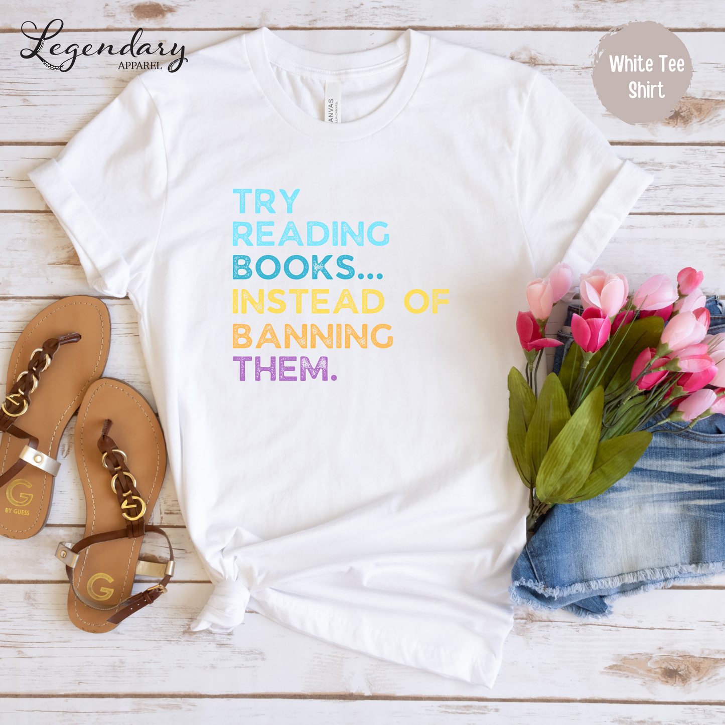 Try Reading Books Instead Of Banning Them Tee Shirts