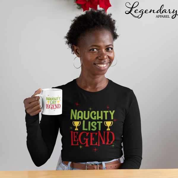 Naughty List Legend Long Sleeve Tee for Women & Men