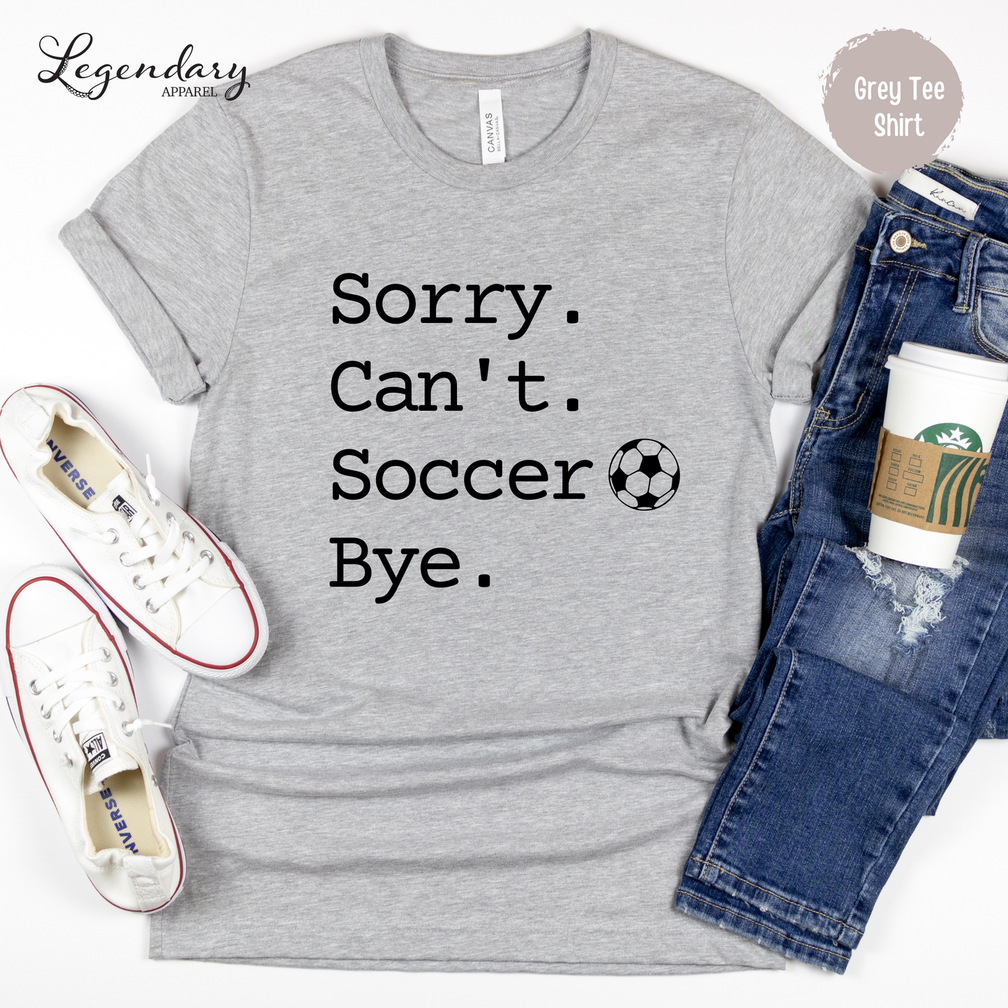 Sorry Can't Soccer Bye Tee Shirt