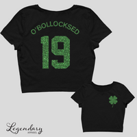 Glittery St. Patrick's Day Crop Tops, O'Hammered, O'Wrecked, O'Sloshed, O'Wasted, O'Plastered, O'Bollocksed, O'Custom Drinking Parade Shirts