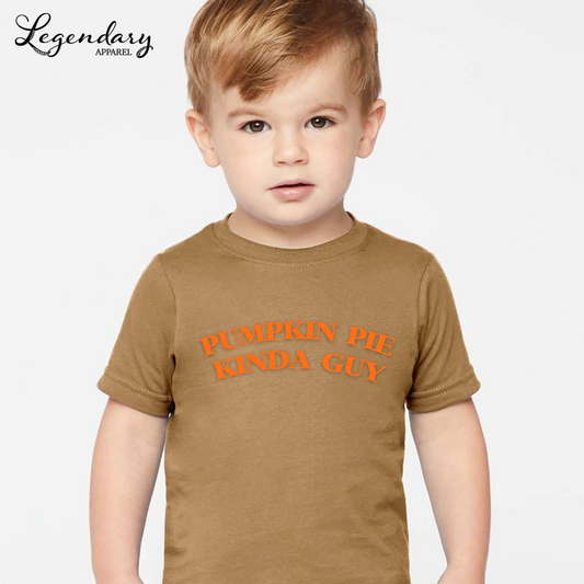 Pumpkin Pie Kinda Guy Infant & Toddler Tee Shirt