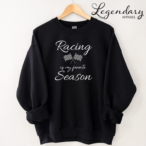 Racing Is My Favorite Season Sweatshirt