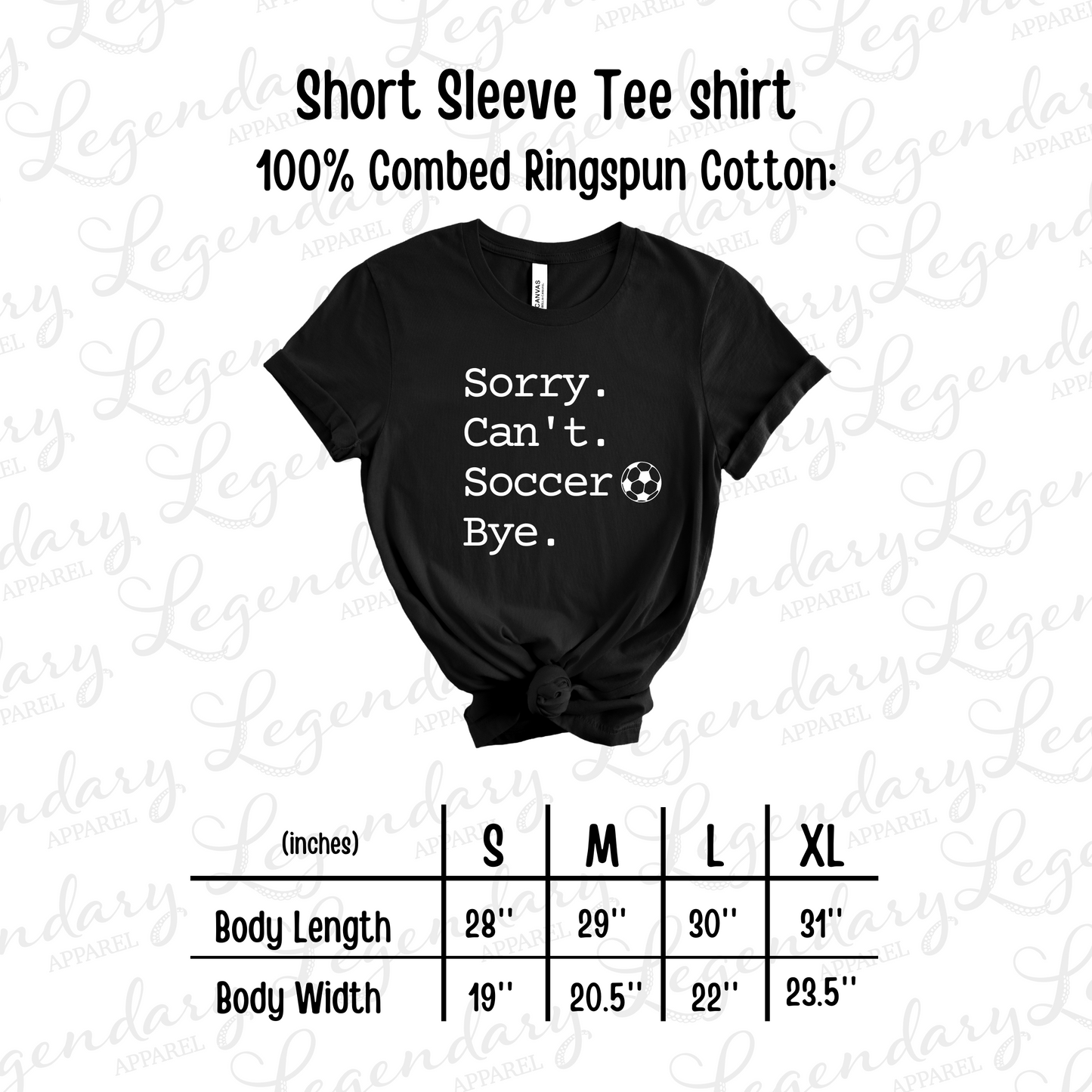 Sorry Can't Soccer Bye Tee Shirt